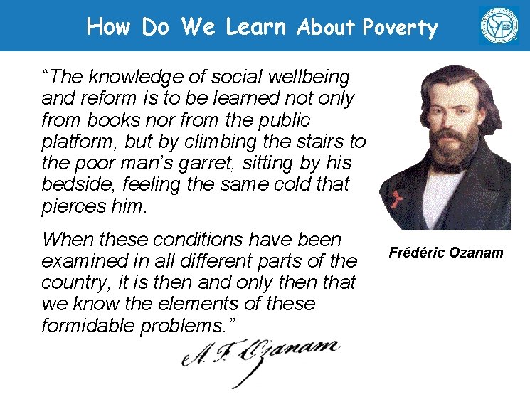 How Do We Learn About Poverty “The knowledge of social wellbeing and reform is