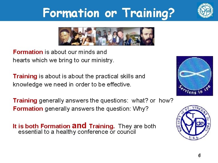 Formation or Training? Formation is about our minds and hearts which we bring to