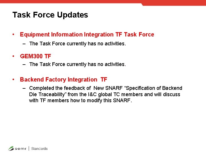 Task Force Updates • Equipment Information Integration TF Task Force – The Task Force