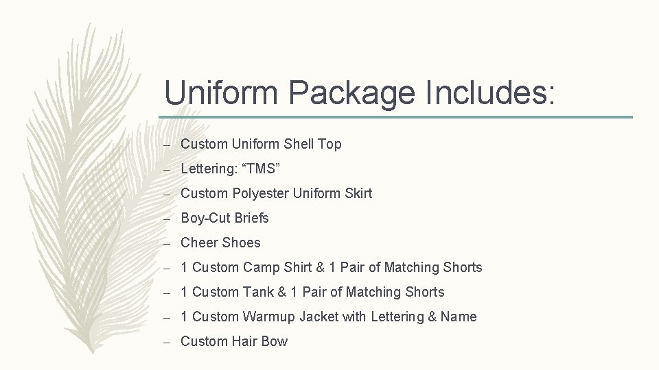 Uniform Package Includes: – Custom Uniform Shell Top – Lettering: “TMS” – Custom Polyester