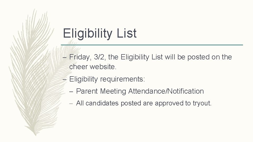 Eligibility List – Friday, 3/2, the Eligibility List will be posted on the cheer