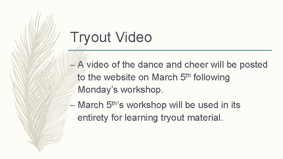 Tryout Video – A video of the dance and cheer will be posted to