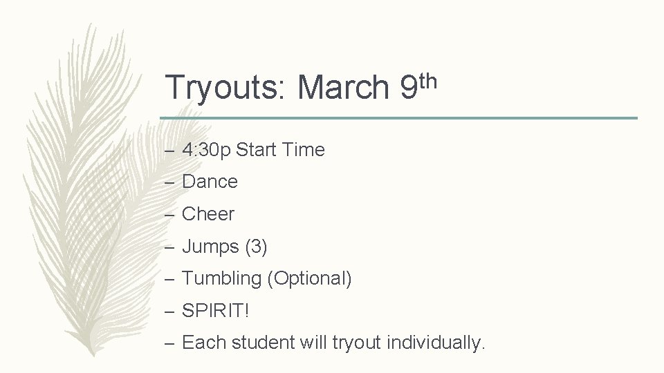 Tryouts: March 9 th – 4: 30 p Start Time – Dance – Cheer