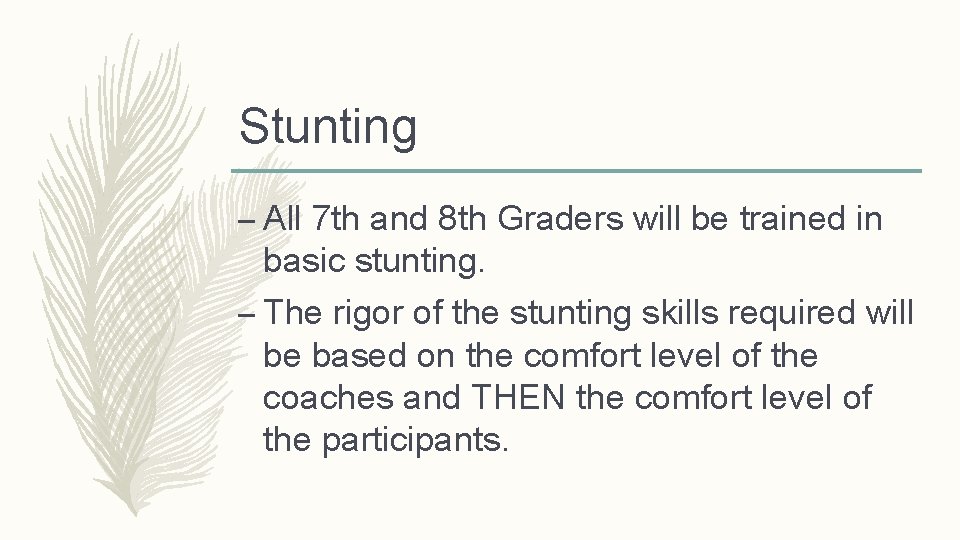 Stunting – All 7 th and 8 th Graders will be trained in basic