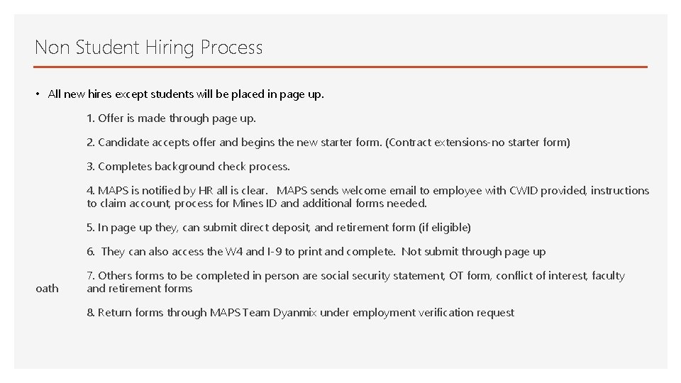 Non Student Hiring Process • All new hires except students will be placed in