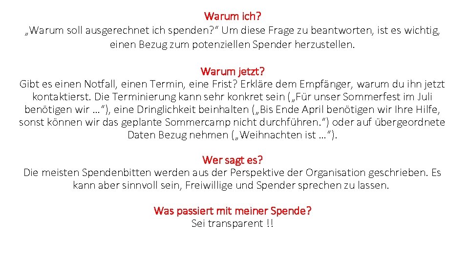 Warum ich? „Warum soll ausgerechnet ich spenden? “ Um diese Frage zu beantworten, ist