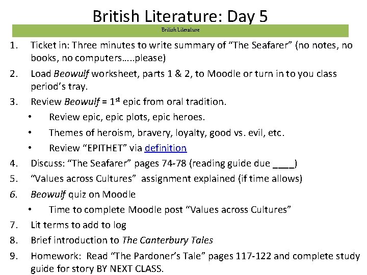 British Literature: Day 5 British Literature 1. 2. 3. 4. 5. 6. 7. 8.