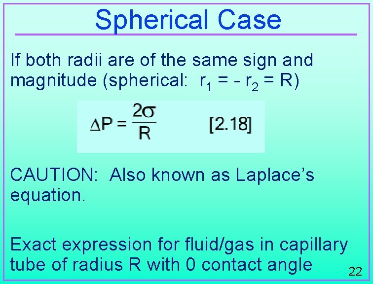 Spherical Case If both radii are of the same sign and magnitude (spherical: r
