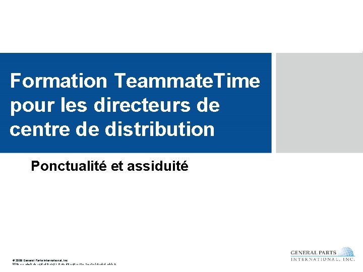 Formation Teammate. Time pour les directeurs de centre de distribution Ponctualité et assiduité ©