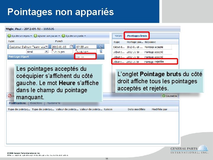 Pointages non appariés rejetée Les pointages acceptés du coéquipier s’affichent du côté gauche. Le