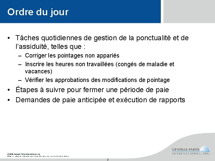 Ordre du jour • Tâches quotidiennes de gestion de la ponctualité et de l’assiduité,