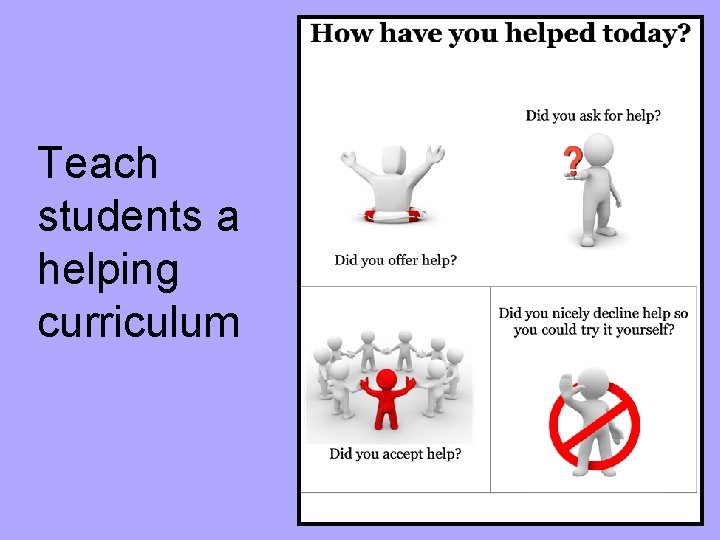 Teach students a helping curriculum 