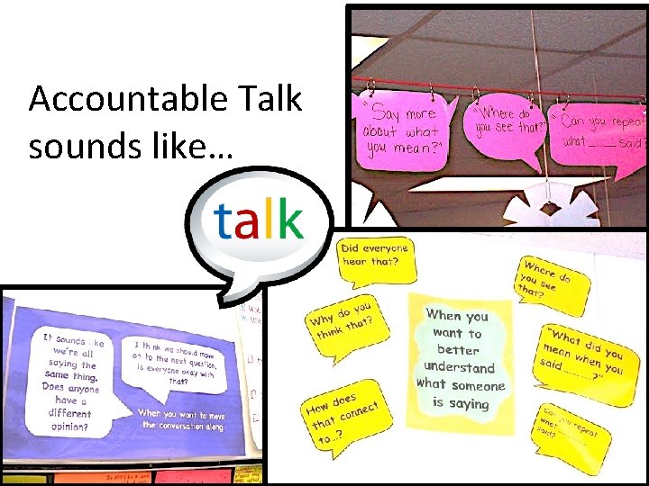 Accountable Talk sounds like… 