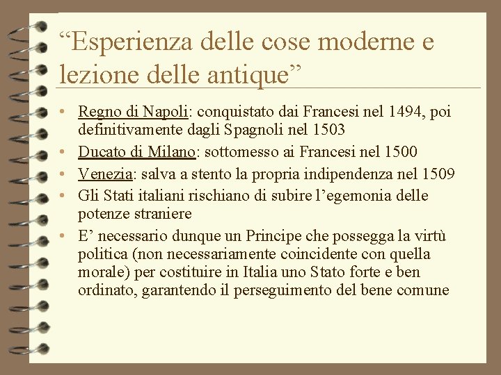 “Esperienza delle cose moderne e lezione delle antique” • Regno di Napoli: conquistato dai