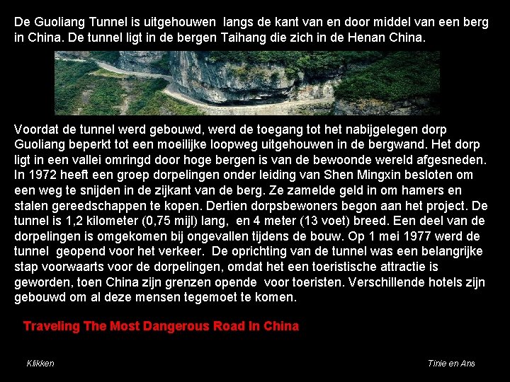 De Guoliang Tunnel is uitgehouwen langs de kant van en door middel van een