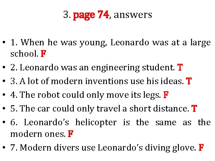 3. page 74, answers • 1. When he was young, Leonardo was at a