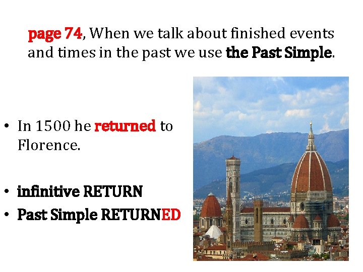 page 74, When we talk about finished events and times in the past we