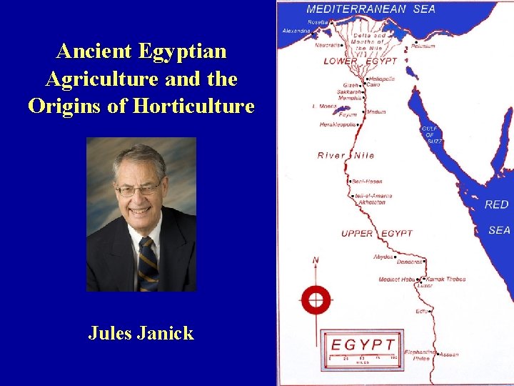 Ancient Egyptian Agriculture and the Origins of Horticulture Jules Janick 