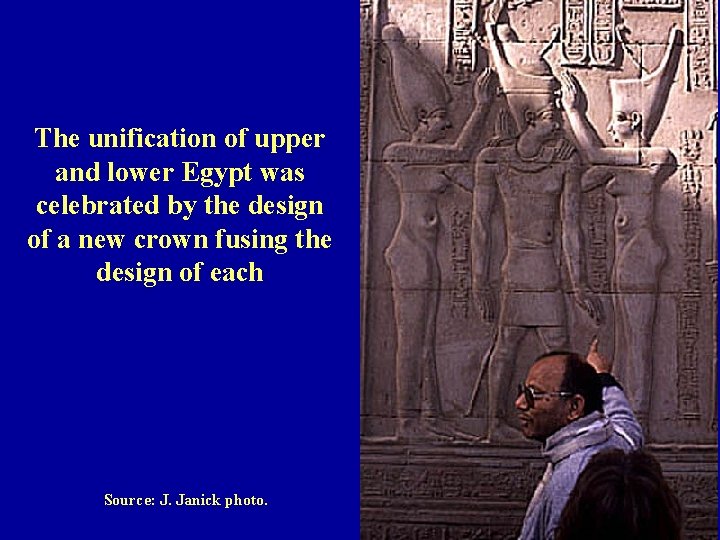 The unification of upper and lower Egypt was celebrated by the design of a