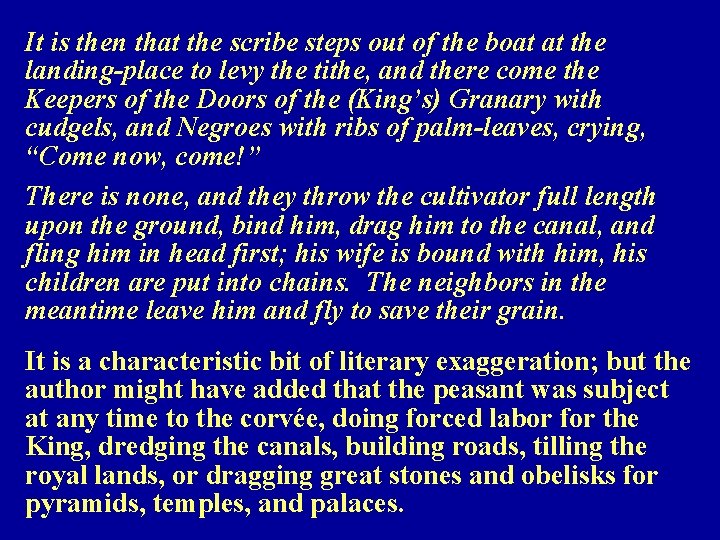 It is then that the scribe steps out of the boat at the landing-place