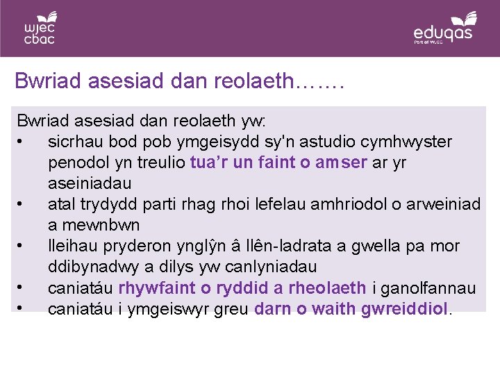 Bwriad asesiad dan reolaeth……. Bwriad asesiad dan reolaeth yw: • sicrhau bod pob ymgeisydd Bwriad asesiad dan reolaeth……. Bwriad asesiad dan reolaeth yw: • sicrhau bod pob ymgeisydd