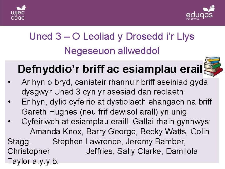 Uned 3 – O Leoliad y Drosedd i’r Llys Negeseuon allweddol Defnyddio’r briff ac