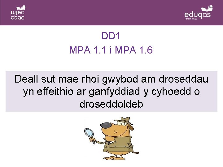 DD 1 MPA 1. 1 i MPA 1. 6 Deall sut mae rhoi gwybod DD 1 MPA 1. 1 i MPA 1. 6 Deall sut mae rhoi gwybod