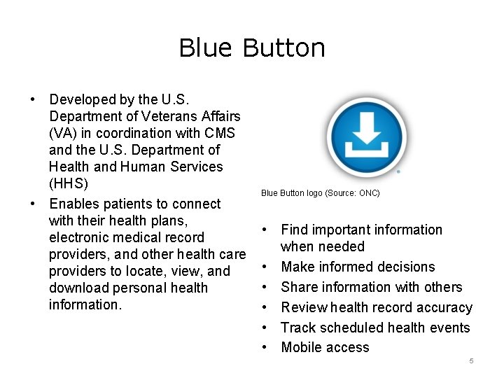 Blue Button • Developed by the U. S. Department of Veterans Affairs (VA) in