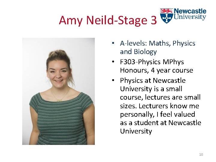 Amy Neild-Stage 3 • A-levels: Maths, Physics and Biology • F 303 -Physics MPhys