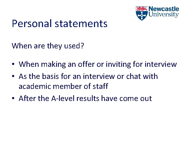 Personal statements When are they used? • When making an offer or inviting for