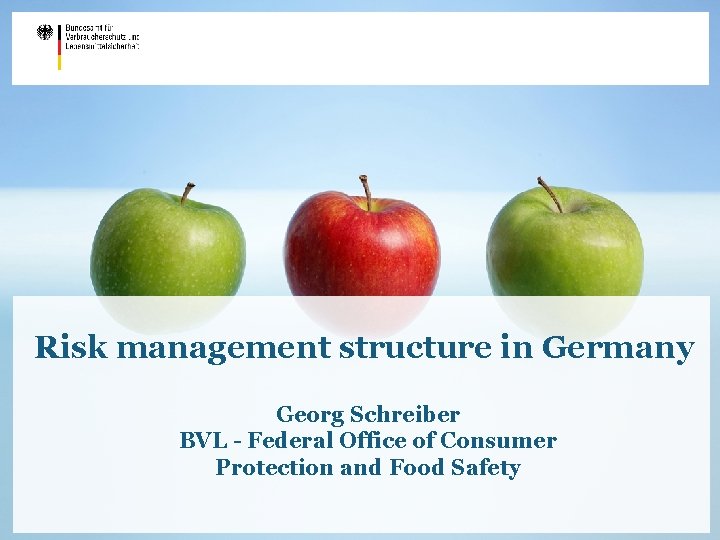 Risk management structureand in Germany Risk based sampling coordinated programmes Georg Schreiber BVL -