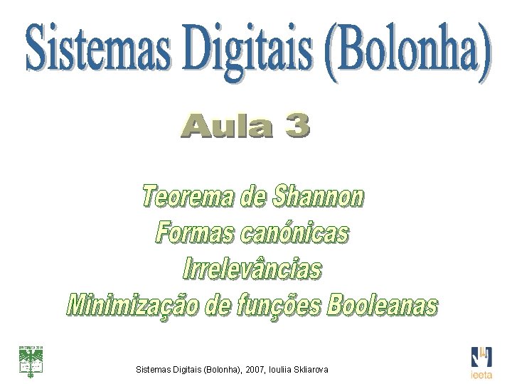 Sistemas Digitais (Bolonha), 2007, Iouliia Skliarova 