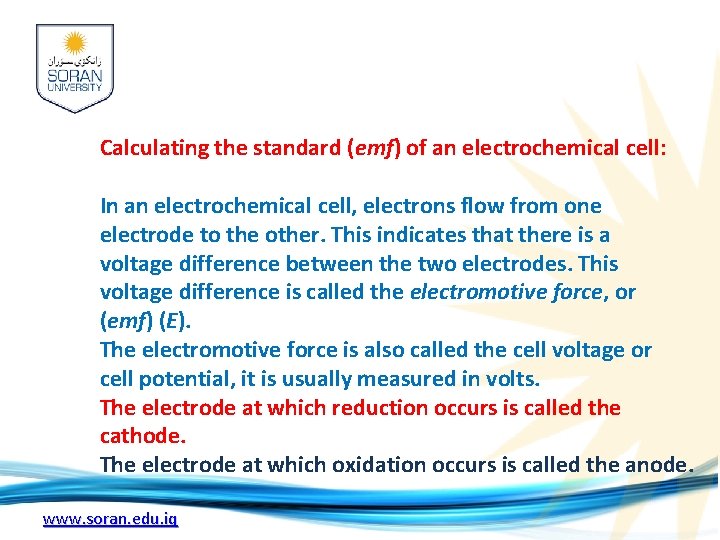 Calculating the standard (emf) of an electrochemical cell: In an electrochemical cell, electrons flow