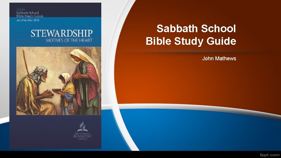 Sabbath School Bible Study Guide John Mathews 