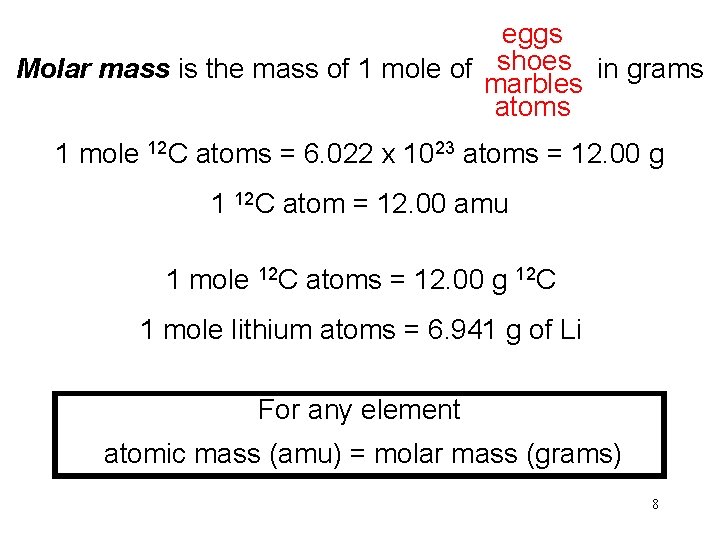 eggs Molar mass is the mass of 1 mole of shoes in grams marbles