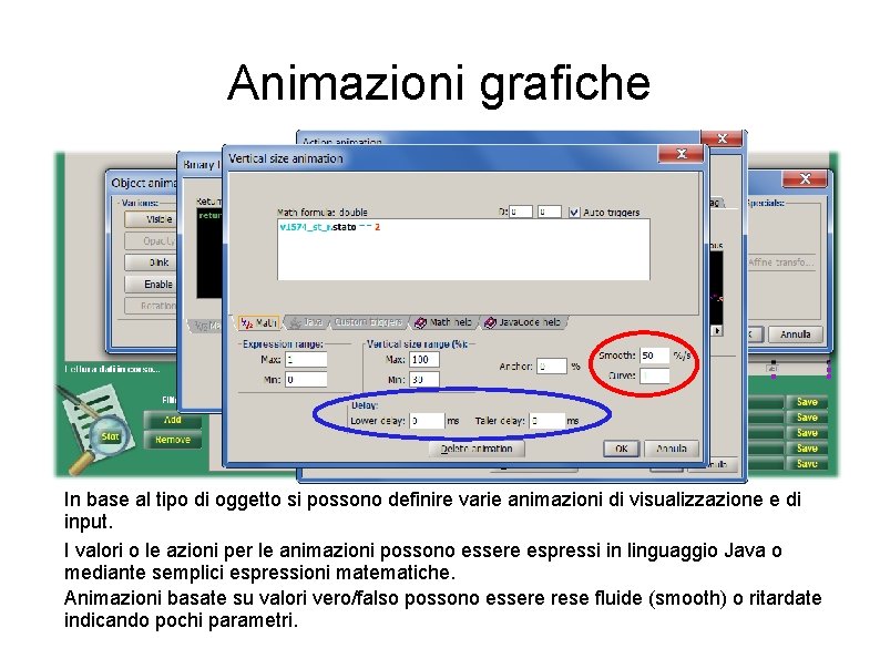 Animazioni grafiche In base al tipo di oggetto si possono definire varie animazioni di Animazioni grafiche In base al tipo di oggetto si possono definire varie animazioni di