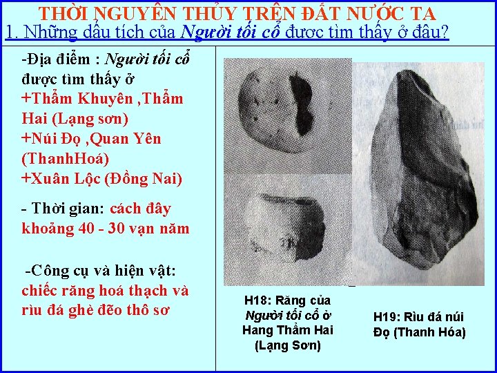 THỜI NGUYÊN THỦY TRÊN ĐẤT NƯỚC TA 1. Những dấu tích của Người tối