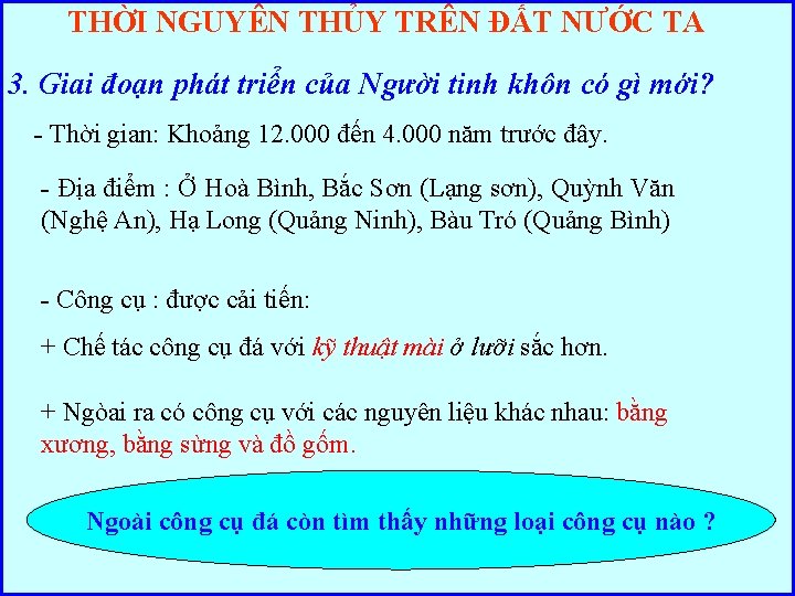THỜI NGUYÊN THỦY TRÊN ĐẤT NƯỚC TA 3. Giai đoạn phát triển của Người