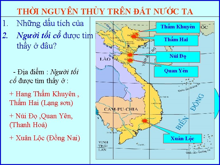 THỜI NGUYÊN THỦY TRÊN ĐẤT NƯỚC TA 1. Những dấu tích của Thẩm Khuyên