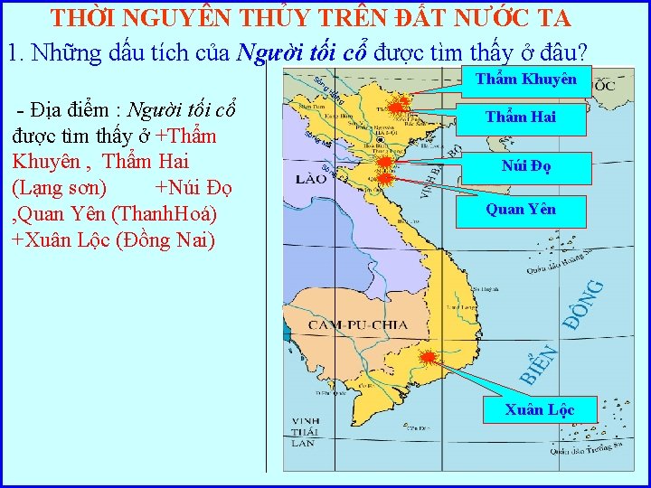 THỜI NGUYÊN THỦY TRÊN ĐẤT NƯỚC TA 1. Những dấu tích của Người tối