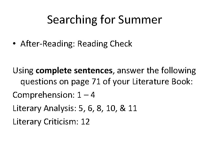 Searching for Summer • After-Reading: Reading Check Using complete sentences, answer the following questions
