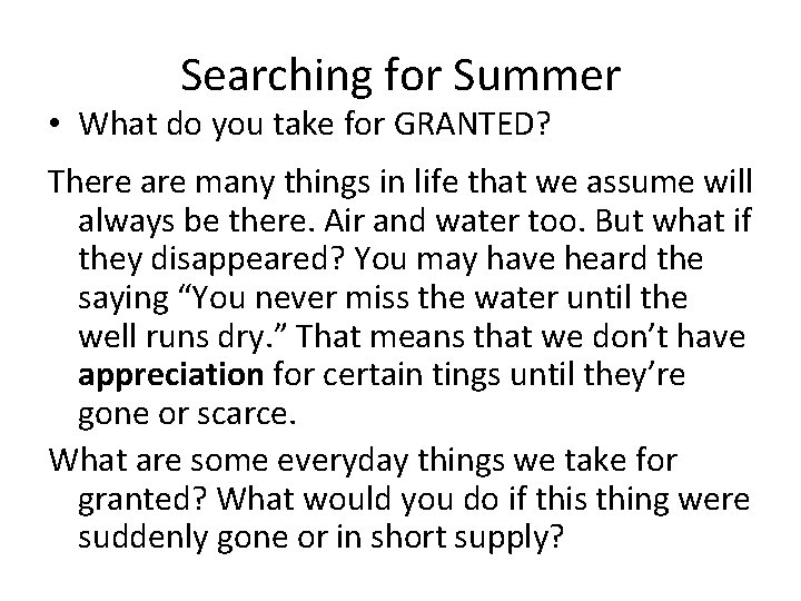Searching for Summer • What do you take for GRANTED? There are many things