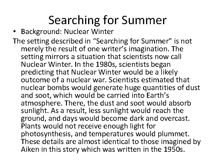 Searching for Summer • Background: Nuclear Winter The setting described in “Searching for Summer”