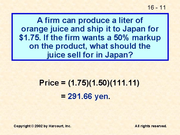 16 - 11 A firm can produce a liter of orange juice and ship