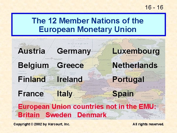 16 - 16 The 12 Member Nations of the European Monetary Union Austria Germany