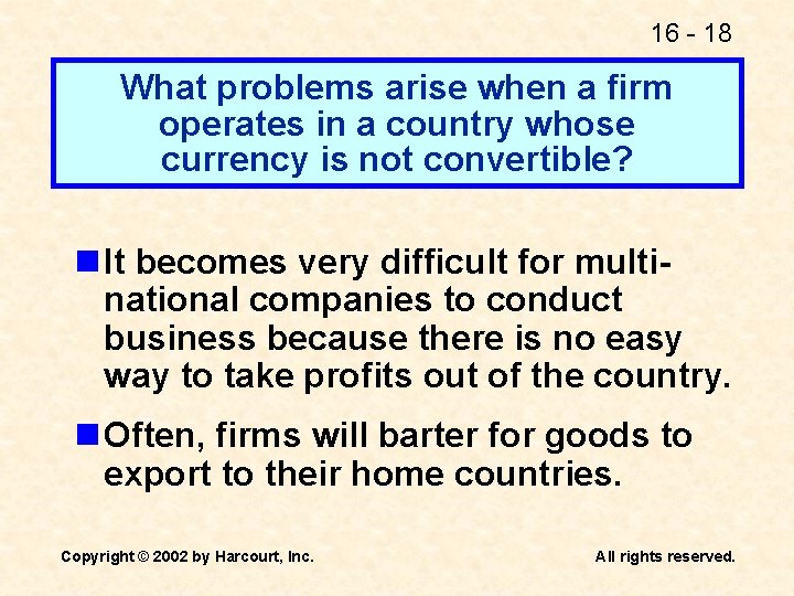16 - 18 What problems arise when a firm operates in a country whose