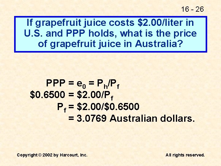 16 - 26 If grapefruit juice costs $2. 00/liter in U. S. and PPP