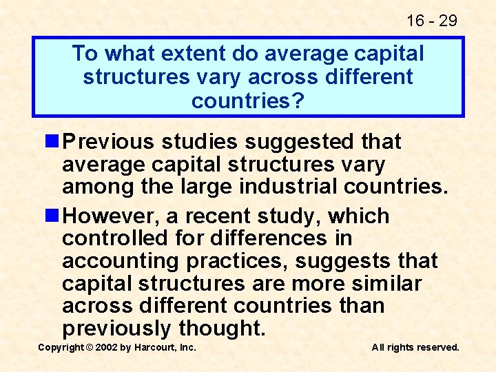 16 - 29 To what extent do average capital structures vary across different countries?