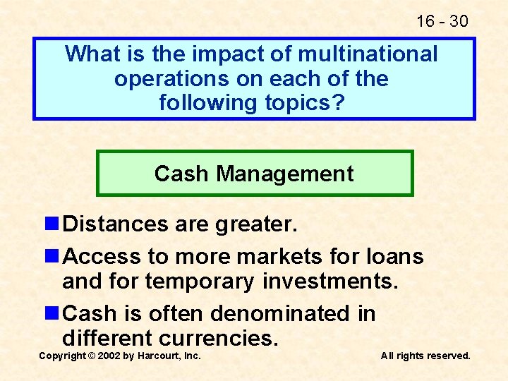 16 - 30 What is the impact of multinational operations on each of the