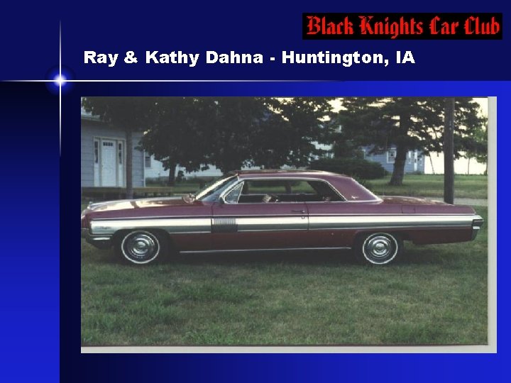 Ray & Kathy Dahna - Huntington, IA 